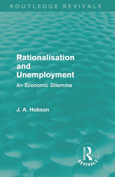 bokomslag Rationalisation and Unemployment (Routledge Revivals)