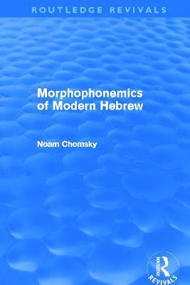 bokomslag Morphophonemics of Modern Hebrew (Routledge Revivals)