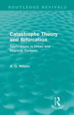 bokomslag Catastrophe Theory and Bifurcation (Routledge Revivals)