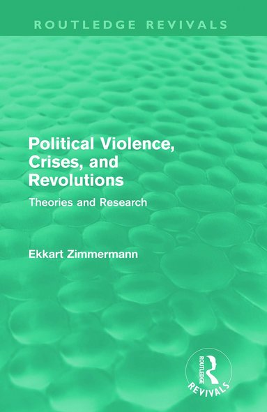 bokomslag Political Violence, Crises and Revolutions (Routledge Revivals)