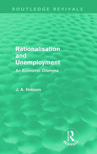 bokomslag Rationalisation and Unemployment (Routledge Revivals)