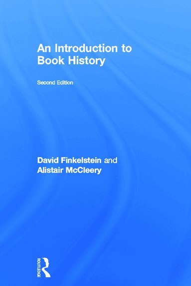 David Finkelstein, Alistair McCleery - Introduction to Book History, Inbunden