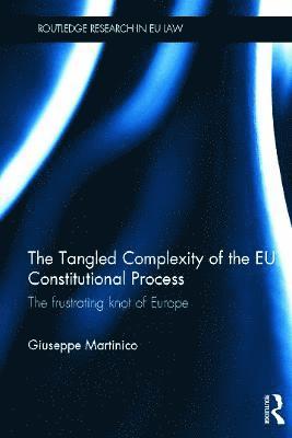 bokomslag The Tangled Complexity of the EU Constitutional Process