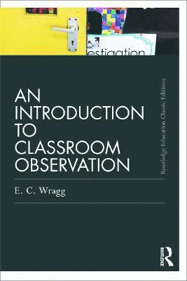 bokomslag An Introduction to Classroom Observation (Classic Edition)