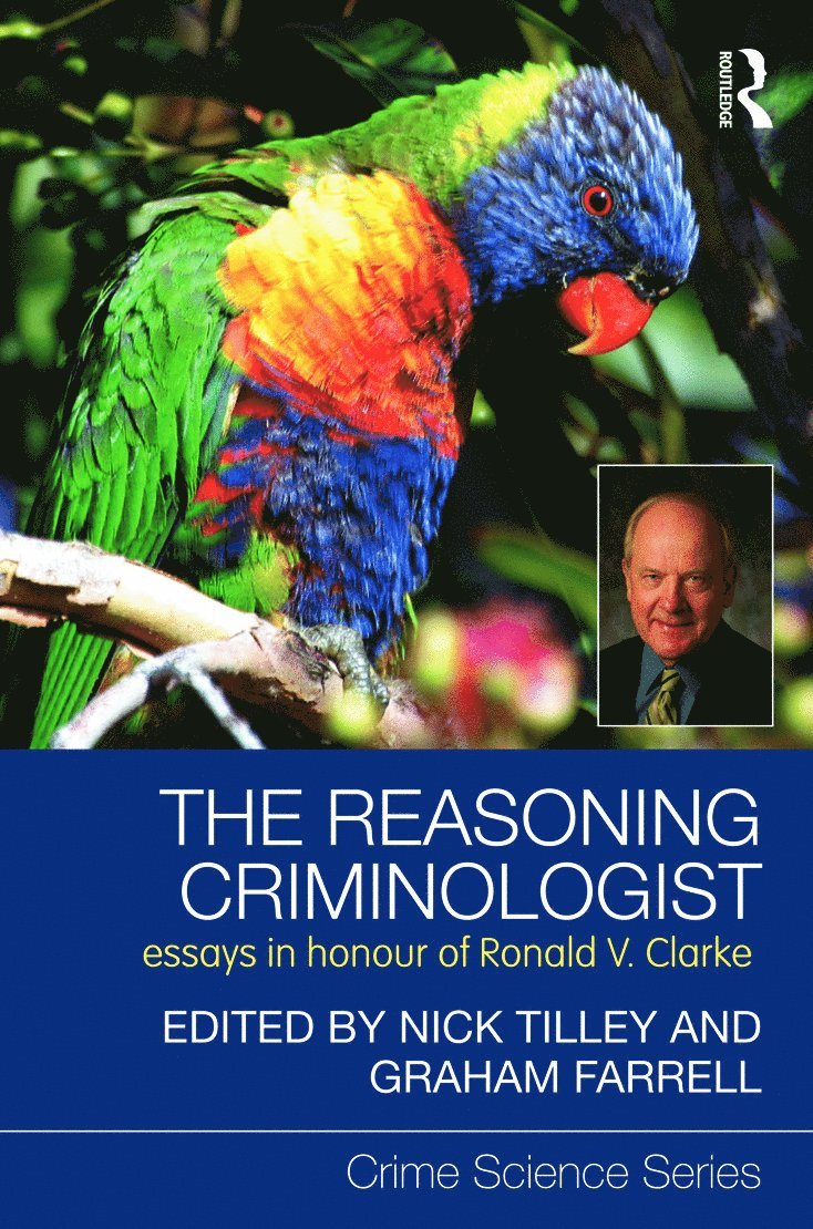 Nick Tilley, Graham Farrell, UK) Tilley, Nick (UCL Jill Dando Institute of Crime Science, UK) Farrell, Graham (Loughborough University - Reasoning Criminologist, Häftad