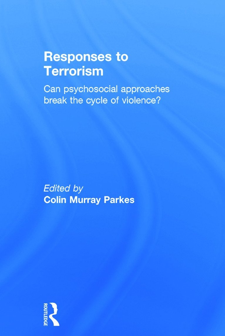 Colin Murray Parkes, UK) Parkes, Colin Murray (St Christopher's Hospice - Responses to Terrorism, Inbunden