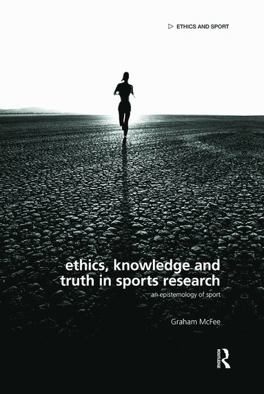 bokomslag Ethics, Knowledge and Truth in Sports Research