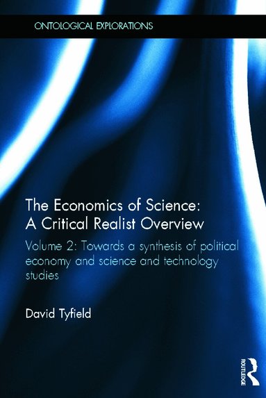 David Tyfield - Economics of Science: A Critical Realist Overview, Inbunden