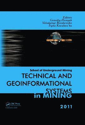 Genadiy Pivnyak, Volodymyr Bondarenko, Iryna Kovalevs'ka, Ukraine) Pivnyak, Genadiy (National Mining University, Dnipro, Ukraine) Bondarenko, Volodymyr (National Mining University of Ukraine, Dnipropetrovs'k, Ukraine) Kovalevs'ka, Iryna (National Mining University, Dnipropetrovs’k - Technical and Geoinformational Systems in Mining, Inbunden