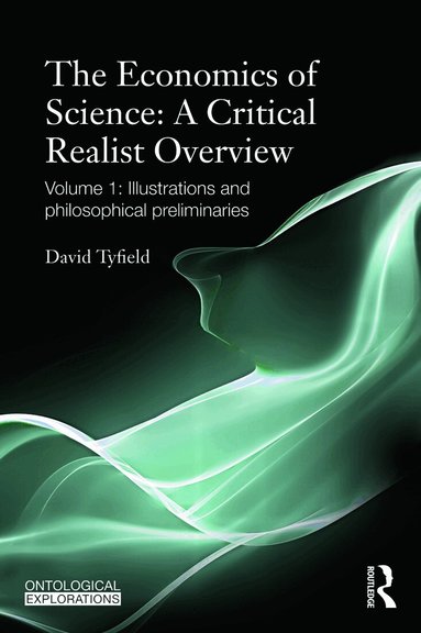David Tyfield - Economics of Science: A Critical Realist Overview, Häftad