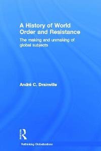 bokomslag A History of World Order and Resistance