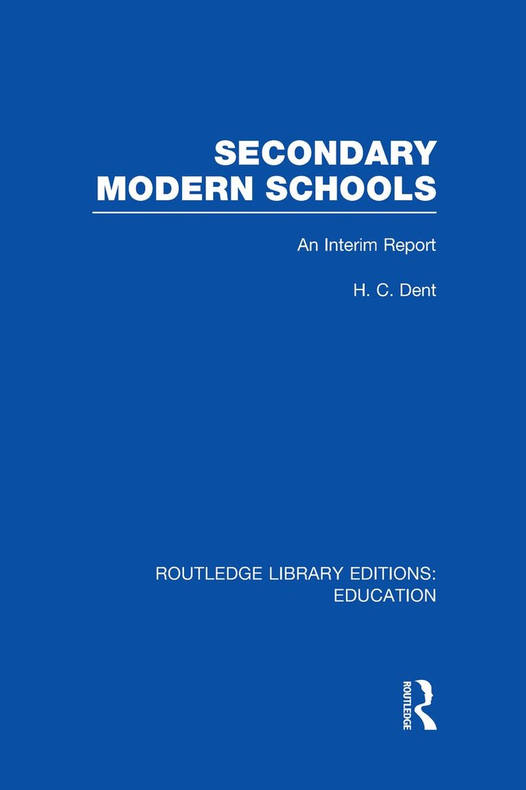 H C Dent - Secondary Modern Schools, Inbunden