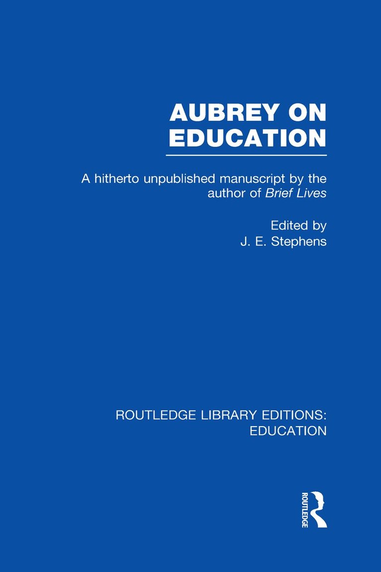 J. Stephens - Aubrey on Education, Inbunden