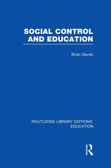 bokomslag Social Control and Education (RLE Edu L)