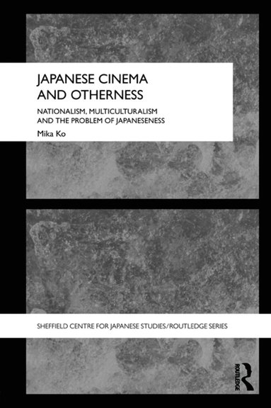 bokomslag Japanese Cinema and Otherness