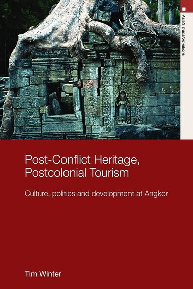 Tim Winter - Post-Conflict Heritage, Postcolonial Tourism, Häftad