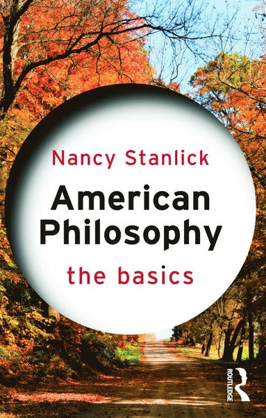 bokomslag American Philosophy: The Basics