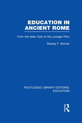 Stanley Bonner - Education in Ancient Rome, Inbunden