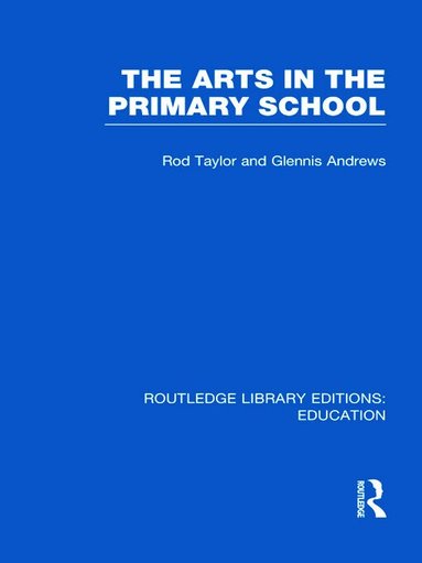 Rod Taylor, Glennis Andrews - Arts in the Primary School, Inbunden