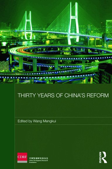 Wang Mengkui - Thirty Years of China's Reform, Inbunden