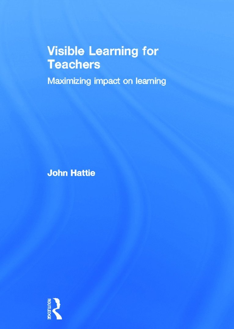 Visible Learning for Teachers 1