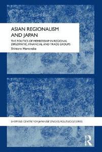 bokomslag Asian Regionalism and Japan