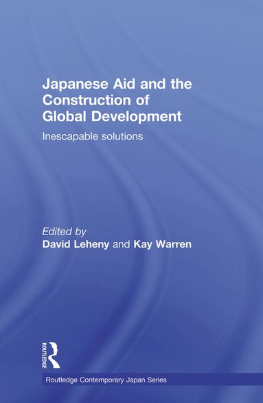 bokomslag Japanese Aid and the Construction of Global Development