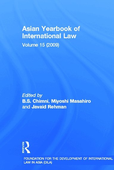 B.S. Chimni, Miyoshi Masahiro, Javaid Rehman - Asian Yearbook of International Law, Inbunden