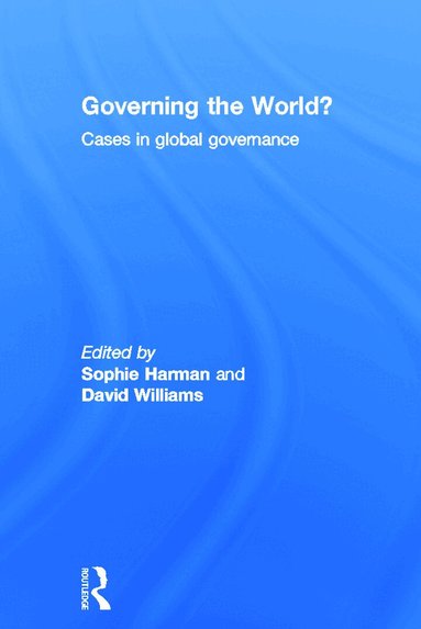 Sophie Harman, David Williams - Governing the World?, Inbunden