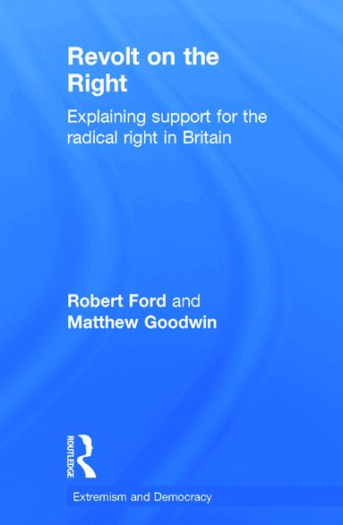 Robert Ford, Matthew Goodwin - Revolt on the Right, Inbunden