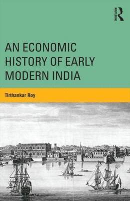 An Economic History of Early Modern India 1