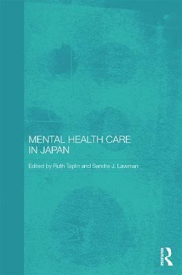 Ruth Taplin, Sandra J. Lawman, UK) Taplin, Ruth (Centre for Japanese and East Asian Studies, London - Mental Health Care in Japan, Inbunden