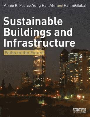 bokomslag Sustainable Buildings and Infrastructure: Paths to the Future
