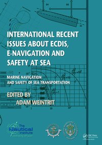 bokomslag International Recent Issues about ECDIS, e-Navigation and Safety at Sea