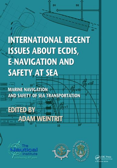 Adam Weintrit - International Recent Issues about ECDIS, e-Navigation and Safety at Sea, Häftad