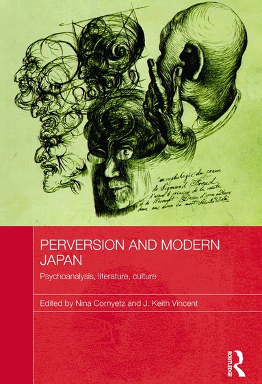 Nina Cornyetz, J. Keith Vincent - Perversion and Modern Japan, Häftad