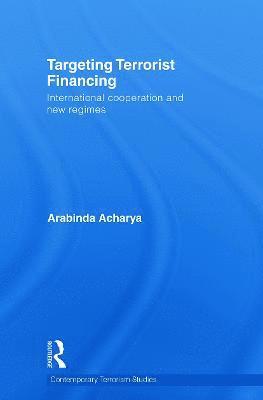 Arabinda Acharya, Singapore) Acharya, Arabinda (Nanyang Technological University - Targeting Terrorist Financing, Häftad