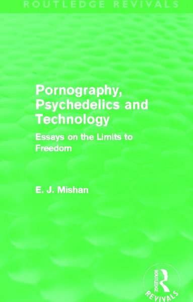 bokomslag Pornography, Psychedelics and Technology (Routledge Revivals)