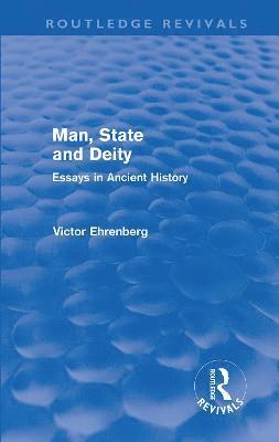 Victor Ehrenberg - Man, State and Deity, Inbunden