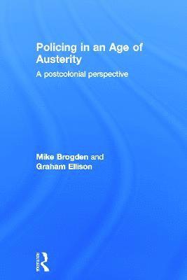 Policing in an Age of Austerity 1