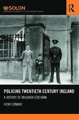Vicky Conway, Belfast) Conway, Vicky (Queens University - Policing Twentieth Century Ireland, Inbunden
