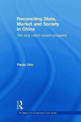 Reconciling State, Market and Society in China 1