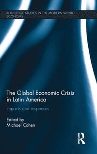 bokomslag The Global Economic Crisis in Latin America