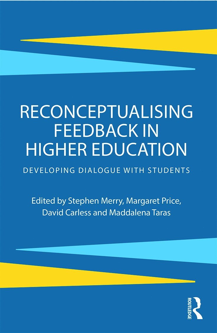 Stephen Merry, Margaret Price, David Carless, Maddalena Taras, UK) Merry, Stephen (Staffordshire University, UK) Price, Margaret (Oxford Brookes University, David (University of Hong Kong) Carless, Maddalena (University of Sunderland) Taras - Reconceptualising Feedback in Higher Education, Häftad