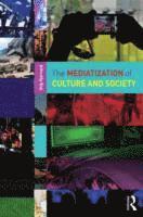 bokomslag The Mediatization of Culture and Society