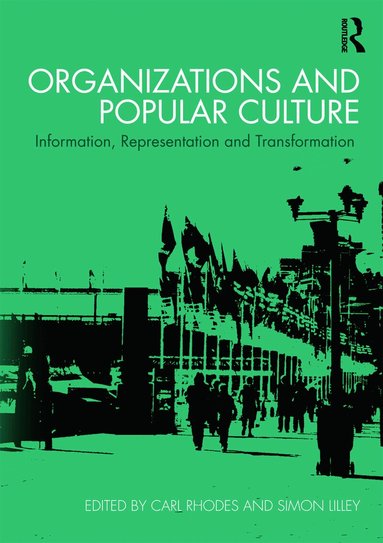 Carl Rhodes, Simon Lilley - Organizations and Popular Culture, Häftad