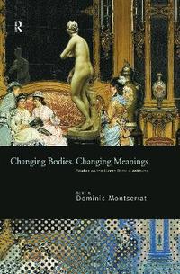 bokomslag Changing Bodies, Changing Meanings