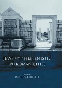 bokomslag Jews in the Hellenistic and Roman Cities