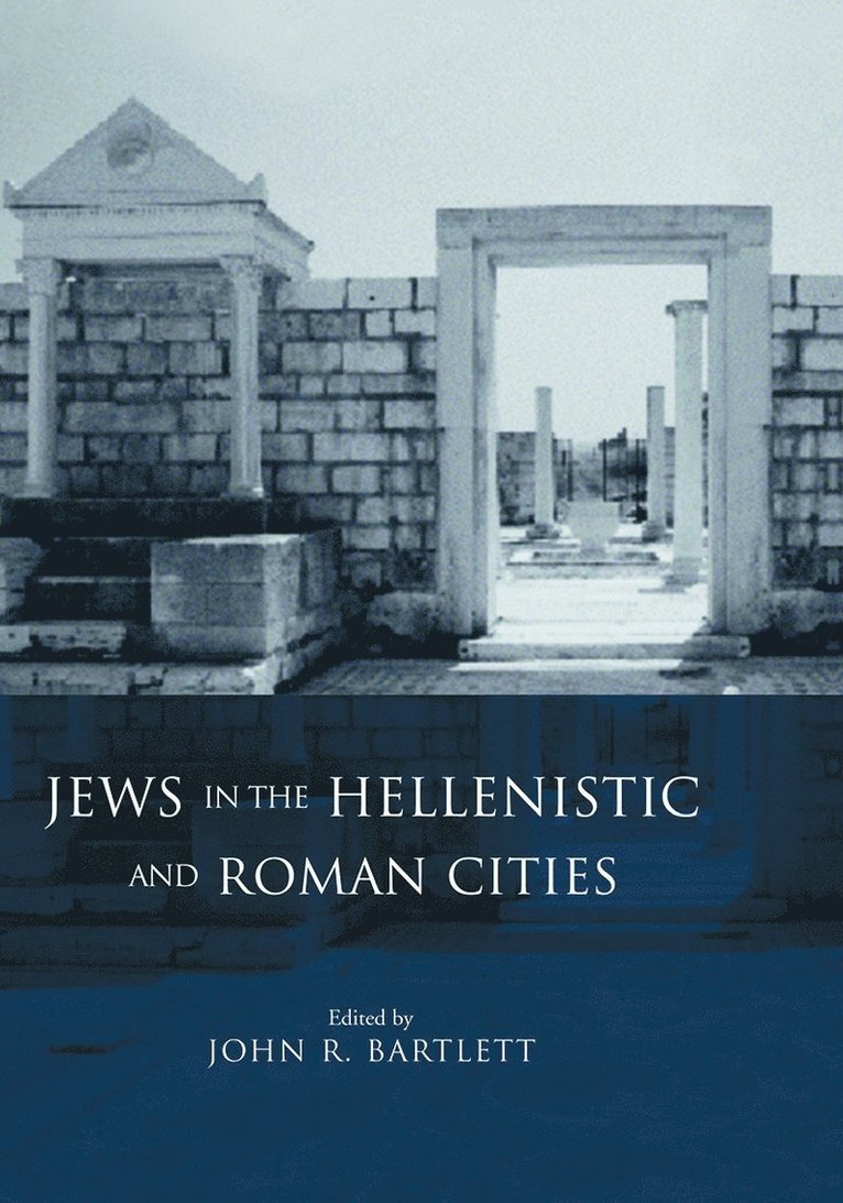 Jews in the Hellenistic and Roman Cities 1