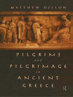 Pilgrims and Pilgrimage in Ancient Greece 1